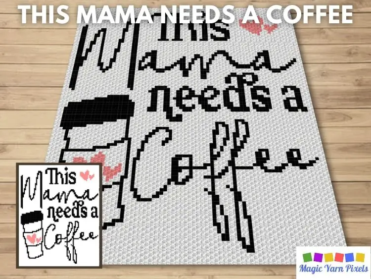 BLOG PREVIEW POSTER - This Mama Needs A Coffee Magic Yarn Pixels
