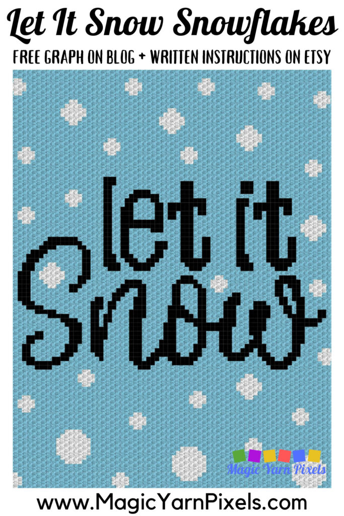 MAIN BLOG PIN - Let It Snow Snowflakes Magic Yarn Pixels