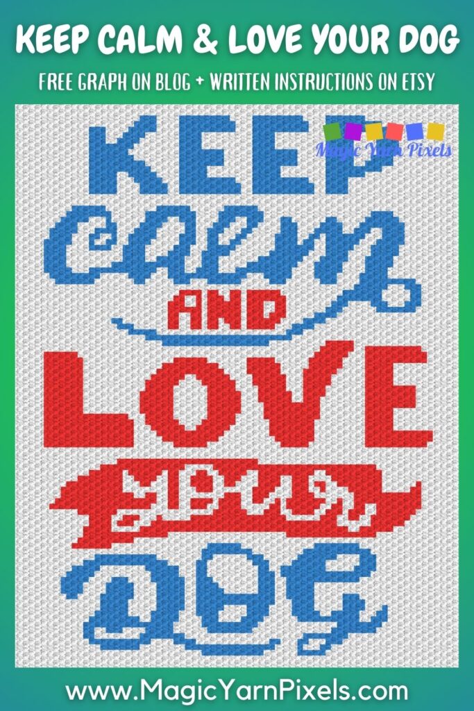 MAIN BLOG PIN - Keep Calm & Love Your Dog - Magic Yarn Pixels