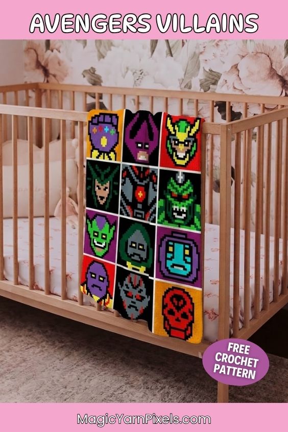 A vertical pin graphic featuring a corner-to-corner (C2C) crochet blanket with a twelve-panel grid pattern of Avengers villains draped over a wooden crib. A pink banner at the top reads "AVENGERS VILLAINS" and a purple circular sticker at the bottom right reads "FREE CROCHET PATTERN", with the website text "MagicYarnPixels.com" centered at the very bottom. Original design by Ariana of MagicYarnPixels.