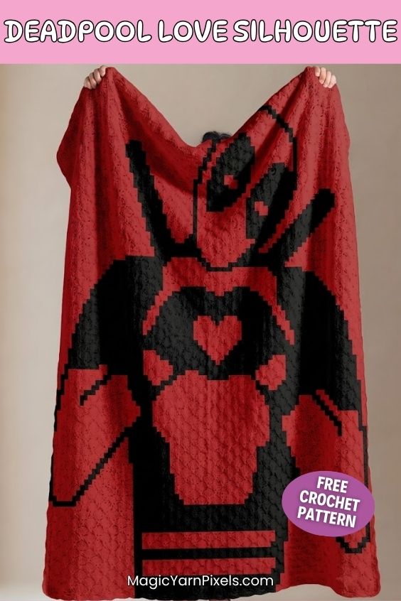 A vertical pin graphic showing a person holding up a red corner-to-corner (C2C) crochet blanket featuring a black silhouette of Deadpool making a heart shape. A pink banner at the top reads "DEADPOOL LOVE SILHOUETTE" and a purple circular sticker near the bottom reads "FREE CROCHET PATTERN". The website text "MagicYarnPixels.com" is displayed at the bottom. Original design by Ariana of MagicYarnPixels.
