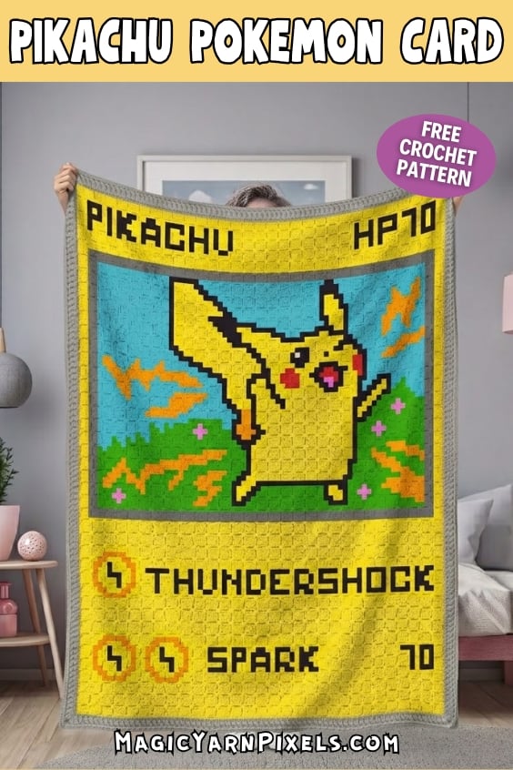 A person holds up a finished Pikachu Pok&eacute;mon Card C2C crochet blanket inside a living room. The blanket recreates a Pok&eacute;mon trading card with Pikachu, "HP70," lightning icons, and the attacks "THUNDERSHOCK" and "SPARK." A "Free Crochet Pattern" badge and MagicYarnPixels.com are included in the graphic. Original design by Ariana of MagicYarnPixels.